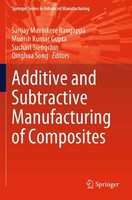 Sanjay Mavinkere Rangappa (U. A.) | Additive And Subtractive Manufacturing Of...