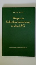 128758 Walter Beyer WEGE ZUR SELBSTKOSTENSENKUNG IN DEN LPG