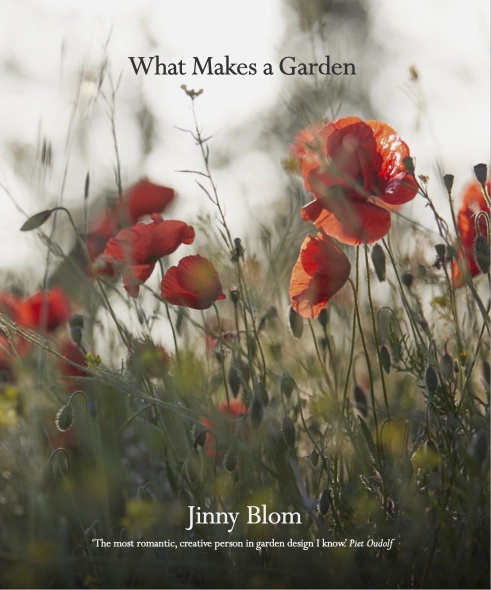 What Makes a Garden: A considered approach to garden design By Jinny Blom HB NEW - Image 10