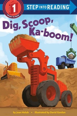 Dig, Scoop, Ka-boom! by Joan Holub (English) Paperback Book