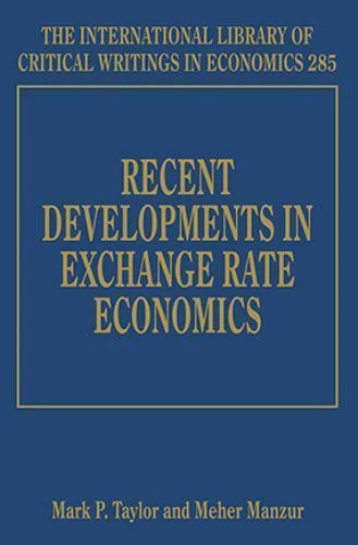Recent Developments in Exchange Rate Economics, Hardcover by Taylor, Mark P. ...