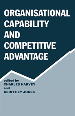 Organisational Capability and Competitive Advantage - Paperback / softback NEW H