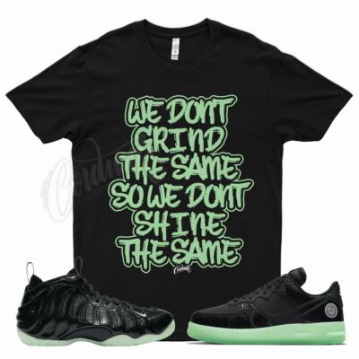 Black GRIND T Shirt for N Foamposite Air Force 1 Dunk React All Star Glow