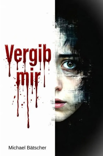 Vergib Mir | Michael BäTscher | Taschenbuch | 360 S. | Deutsch | 2026 | Epubli-image