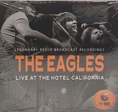 THE EAGLES - LIVE AT THE HOTEL CALIFORNIA/RADIO BROADCAST  6 CD 