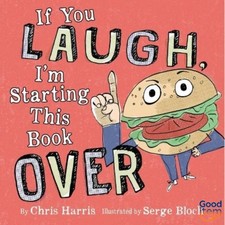 If You Laugh, I'm Starting This Book Over - by Chris Harris (Hardcover)