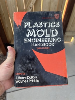 PLASTICS MOLD ENGINEERING HANDBOOK (POLYMER TECHNOLOGY By J. Harry Dubois