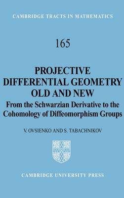 Projective Differential Geometry Old and New Ovsienko Tabachnikov Hardback