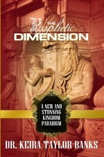 The Prophetic Dimension: A New and Stunning Kingdom Paradigm by Taylor-Banks, D