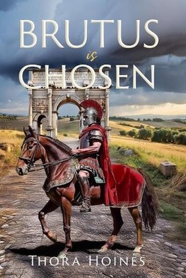 Brutus is Chosen by Thora Hoines Paperback Book