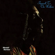 WENDELL HARRISON-FAREWEL TO THE WELFARE-JAPAN CD