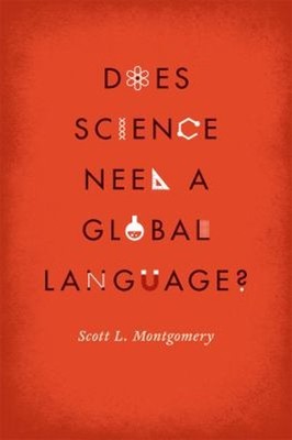 Does Science Need a Global Language? : English and the Future of