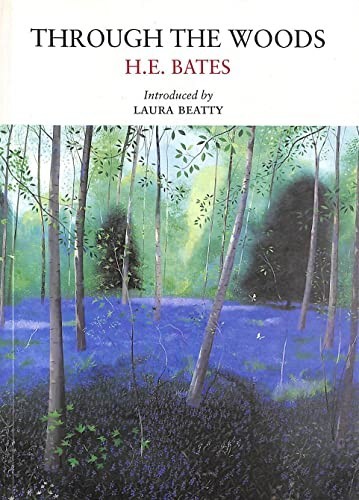 Through the Woods by H. E. Bates (2009, Trade Paperback)