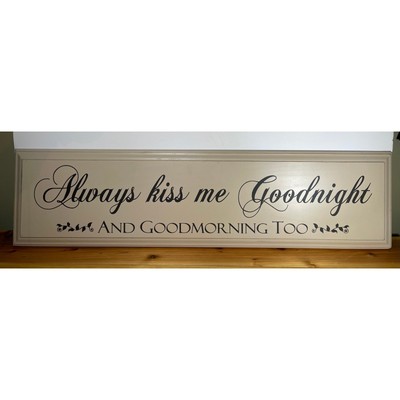 Always Kiss Me Goodnight & Morning Neutral Colored Real Wood Decorative Sign