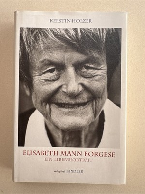 Kerstin Holzer ELISABETH MANN BORGESE Kindler Verlag GmbH Ein