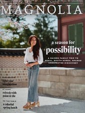 Magnolia Magazine Spring 2024 Joanna Gaines A Season For Possibility