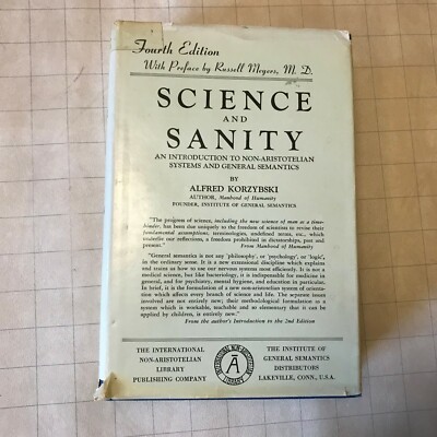 SCIENCE AND SANITY ALFRED KORZYBSKI 1958 4TH EDITION DJ HC HB 1958 null A vogt!