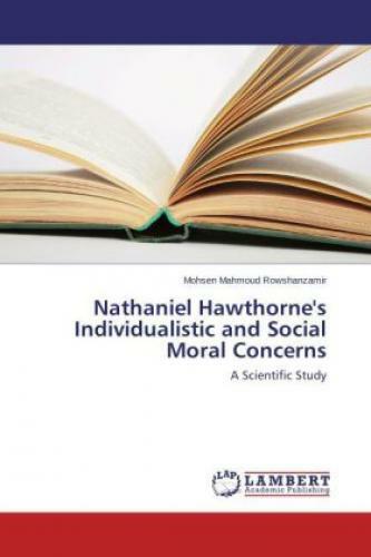Thumbnail - Nathaniel Hawthorne's Individualistic And Social Moral Concerns A