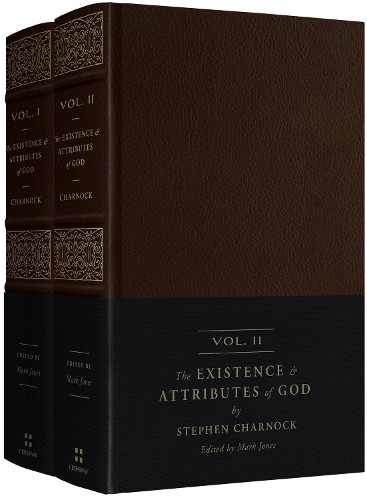 The Existence and Attributes of God by Stephen Charnock, Mark... - 9781433565908
