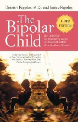 The Bipolar Child: The Definitive and Reassuring Guide to Childhood's Mos - GOOD