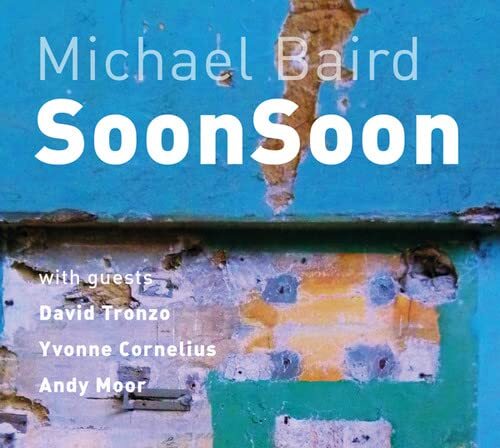 Baird, Michael & Friends Soonsoon CD NUOVO