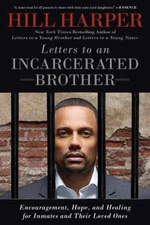 Letters to an Incarcerated Brother : Encouragement, Hope, and Healing for Inm...