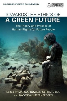 Towards the Ethics of a Green Future - 9781138069329