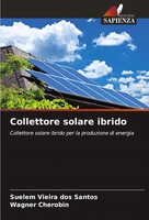 Collettore Solare Ibrido Collettore Solare Ibrido Per La Produzione Di Energia