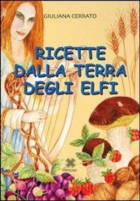 Buch - Giuliana Cerrato - Rezepte aus dem Land der Elfen - Malerin