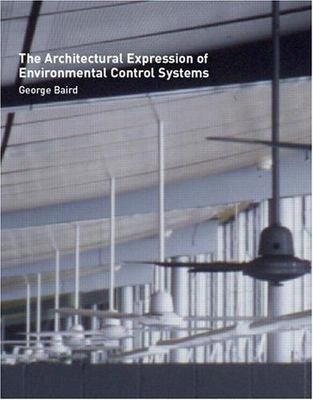 Architectural Expression of Environmental Control Systems, Hardcover by Baird...