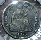 1872 Seated Liberty Half Dime Holed Cull
