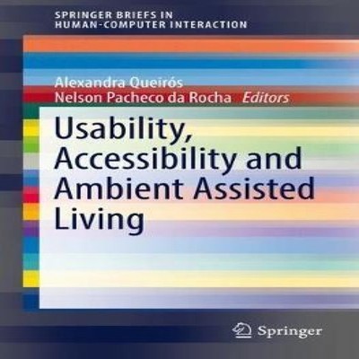 Usability Accessibility and Ambient Assisted Living Springer Natu