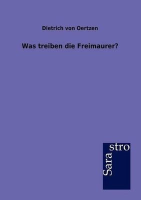 #ad Was treiben die Freimaurer? by Dietrich Von Oertzen German Paperback Book AU $48.21