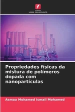 Propriedades fsicas da mistura de polmeros dopada com nanopartculas by Asmaa Moh