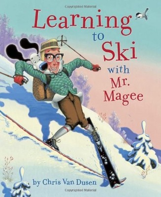 Learning to Ski with Mr. Magee: (Read Aloud Books, Series Books for Kids, Bo...