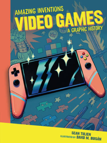 Video Games: A Graphic History (Amazing Inventions) - Paperback - GOOD