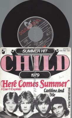 7''  Child   Here Comes Summer I Can't Explain
