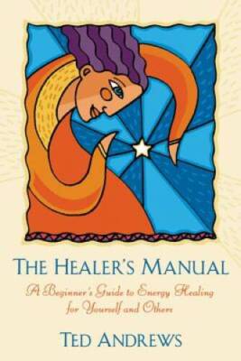 The Healer's Manual: A Beginner's Guide to Energy Therapies (Llewell - VERY GOOD