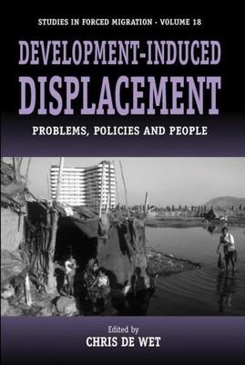 Chris de Wet Development-induced Displacement (Taschenbuch) Forced Migration