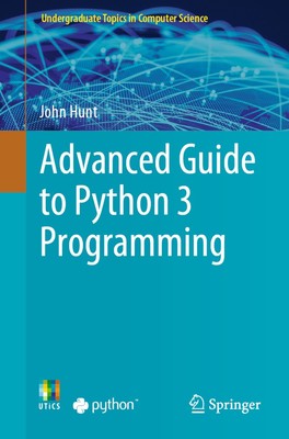 Advanced Guide to Python 3 Programming | John Hunt | Taschenbuch | Englisch
