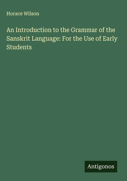 Horace Wilson | An Introduction To The Grammar Of The Sanskrit Language: For...-image