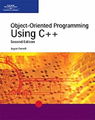 Object-Oriented Programming Using C++, Second Edition by Joyce Farrell: Used