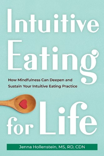 Intuitive Eating for Life by Jenna Hollenstein - 9781684039401