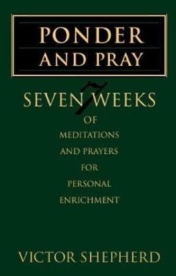 Ponder and Pray - Shepherd, Victor A.