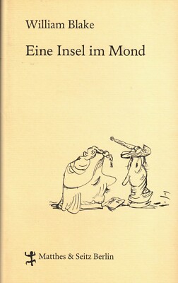 William Blake, An Island in the Moon / An Island in the moon, Matthes & Seitz 2007