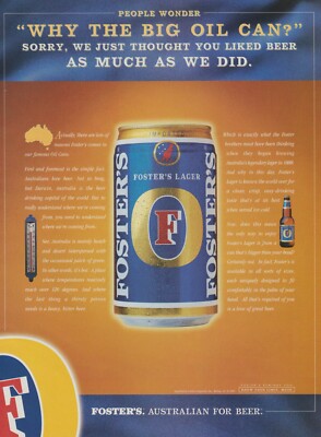 2001 Foster's Australian Beer - People Wonder Why Big Oil Can? - Print Ad Photo