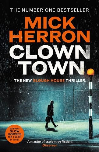 Clown Town The New Thriller in the Bestselling Series by Mick Herron HARDBACK - Image 9
