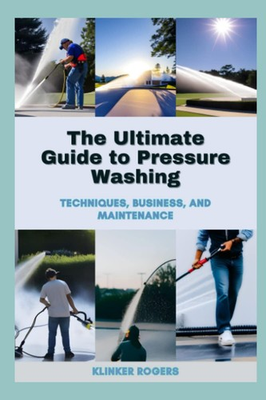 #ad Klinker Rogers The Ultimate Guide to Pressure Washing Paperback UK IMPORT $20.65