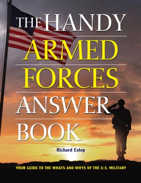 The Handy Armed Forces Answer Book by Richard Estep (Paperback Book)