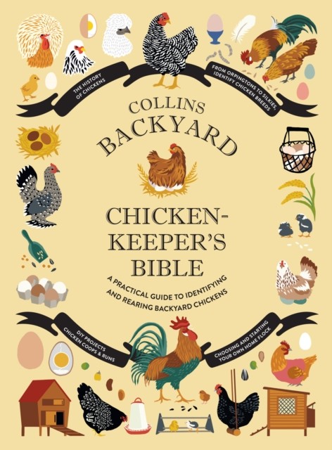 Backyard Chicken Keepers Bible